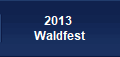2013 
Waldfest
