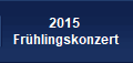 2015 
Frhlingskonzert
