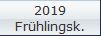 2019
Frhlingsk.